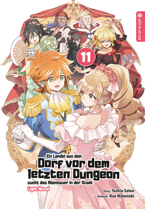 Ein Landei aus dem Dorf vor dem letzten Dungeon sucht das Abenteuer in der Stadt Light Novel 11 von Satou,  Toshio, Watanuki,  Nao