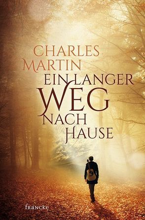 Ein langer Weg nach Hause von Martin,  Charles, Müller,  Julian