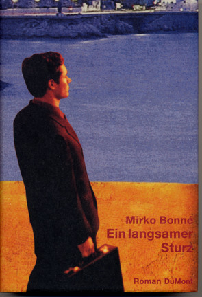 Ein langsamer Sturz von Bonné,  Mirko, Wilson,  Brad