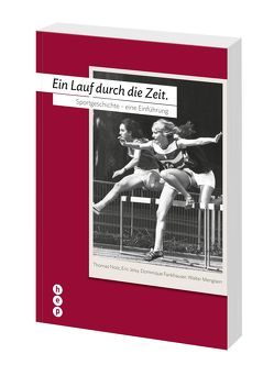 Ein Lauf durch die Zeit. von Fankhauser,  Dominique, Jeisy,  Eric, Mengisen,  Walter, Notz,  Thomas