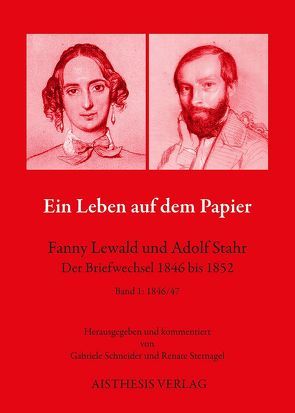 Ein Leben auf dem Papier von Lewald,  Fanny, Schneider,  Gabriele, Stahr,  Adolf, Sternagel,  Renate