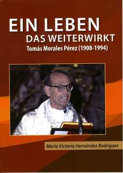 Ein Leben, das weiterwirkt von Hernández Rodríguez,  María Victoria, Schmidt,  Gabriela