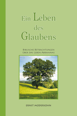 Ein Leben des Glaubens von Modersohn,  Ernst