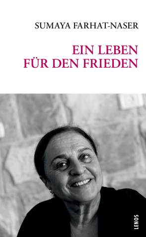 Ein Leben für den Frieden von Farhat-Naser,  Sumaya, Goldberger,  Ernest