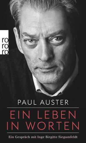 Ein Leben in Worten von Auster,  Paul, Morawetz,  Silvia, Schmitz,  Werner, Siegumfeldt,  Inge Birgitte