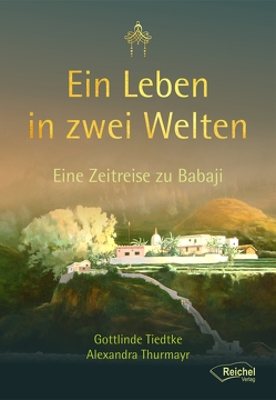 Ein Leben in zwei Welten von Thurmayr,  Alexandra, Tiedtke,  Gottlinde