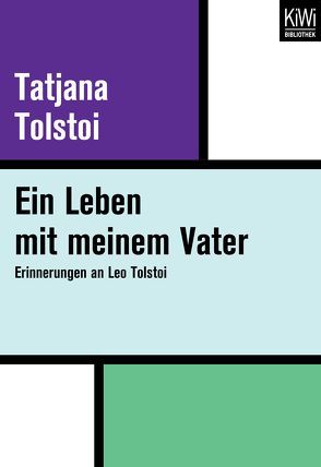 Ein Leben mit meinem Vater von Lallemand,  Annette, Tolstoi,  Tatjana