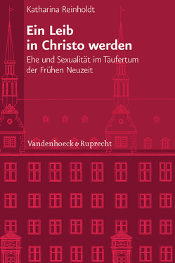 Ein Leib in Christo werden von Reinholdt,  Katharina