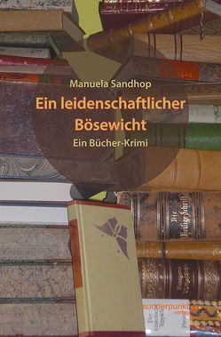 Ein leidenschaftlicher Bösewicht von Sandhop,  Manuela