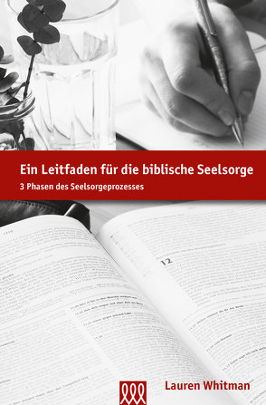 Ein Leitfaden für die biblische Seelsorge von Whitman,  Lauren