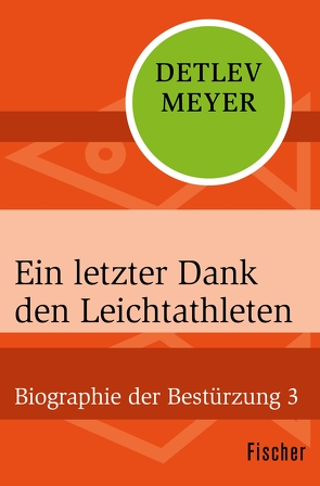 Ein letzter Dank den Leichtathleten von Meyer,  Detlev