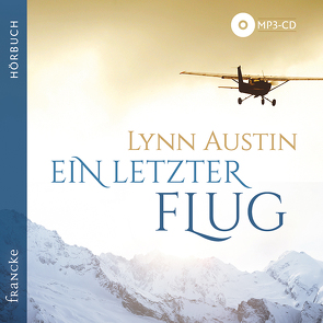 Ein letzter Flug von Austin,  Lynn, Baltes,  Steffi, Boehm,  Rainer, Dziewas,  Dorothee