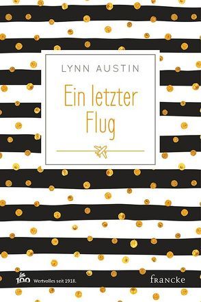 Ein letzter Flug von Austin,  Lynn, Dziewas,  Dorothee