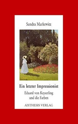 Ein letzter Impressionist von Markewitz,  Sandra