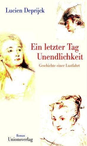 Ein letzter Tag Unendlichkeit von Deprijck,  Lucien