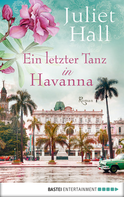 Ein letzter Tanz in Havanna von Hall,  Juliet, Röhl,  Barbara