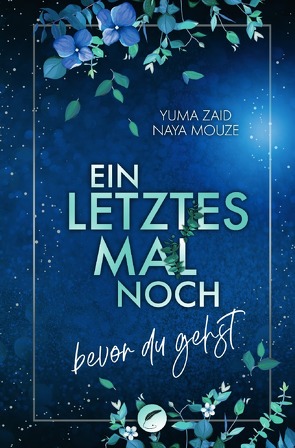 Ein letztes Mal noch von Mouze,  Naya, Verlag,  Sternfeder, Zaid,  Yuma