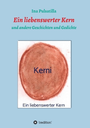 Ein liebenswerter Kern von Pulsatilla,  Ina