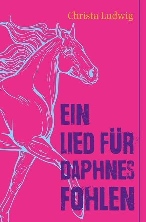 Ein Lied für Daphnes Fohlen von Ludwig,  Christa, Zhebrakovska,  Nadiia