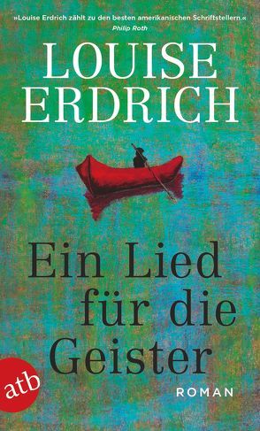 Ein Lied für die Geister von Erdrich,  Louise, Schröder,  Gesine