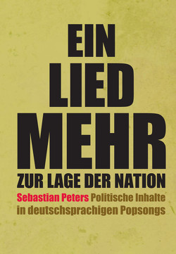 Ein Lied mehr zur Lage der Nation von Peters,  Sebastian