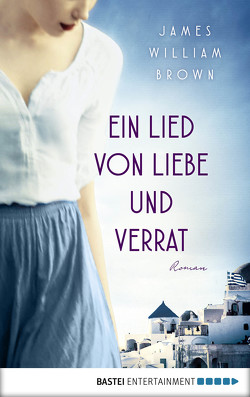 Ein Lied von Liebe und Verrat von Brown,  James William, Merz,  Axel