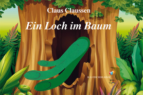 Ein Loch im Baum von Claussen,  Claus