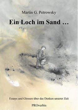 Ein Loch im Sand … von Petrowsky,  Martin G, Plattform Bibliotheksinitiativen