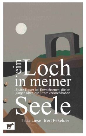 Ein Loch in meiner Seele von Liese,  Titia, Pekelder,  Bert