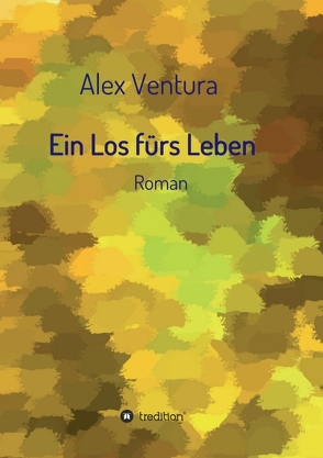 Ein Los fürs Leben von Ventura,  Alex