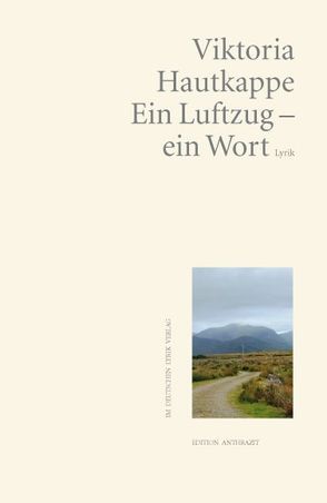 Ein Luftzug – ein Wort von Hautkappe,  Viktoria