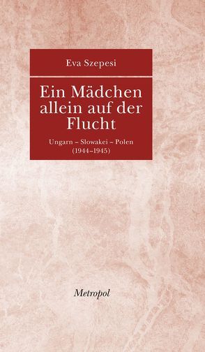 Ein Mädchen allein auf der Flucht von Quinkert,  Babette, Szepesi,  Eva