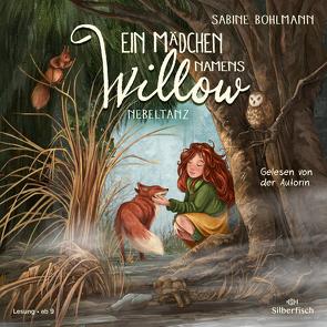 Ein Mädchen namens Willow 4: Nebeltanz von Bohlmann,  Sabine