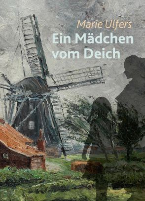 Ein Mädchen vom Deich von Ulfers,  Marie