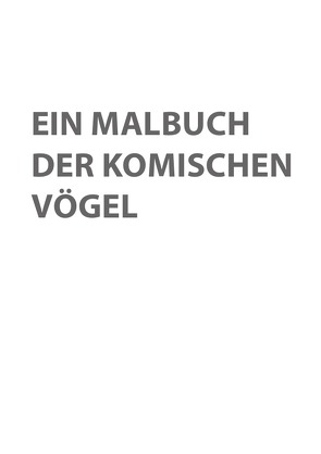 Ein Malbuch der komischen Vögel von Malschule Bunde,  KuMu