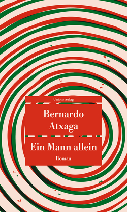 Ein Mann allein von Atxaga,  Bernardo, Induni,  Giò Waeckerlin