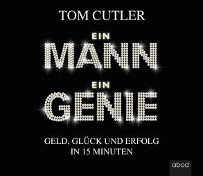 Ein Mann. Ein Genie von Cutler,  Tom, Dirik,  Umut, Müller,  Wolfdietrich