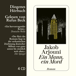 Ein Mann, ein Mord von Arjouni,  Jakob, Beck,  Rufus