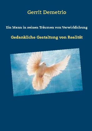 Ein Mann in seinen Träumen von Verwirklichung von Demetrio,  Gerrit