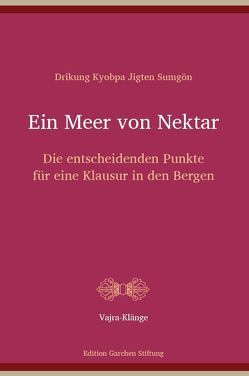 Ein Meer von Nektar von Jungne,  Sherab, Jürgens,  Claudia, Sumgön,  Jigten