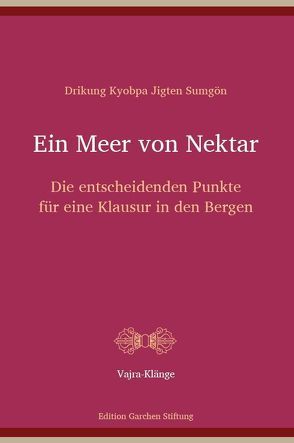 Ein Meer von Nektar von Jungne,  Sherab, Jürgens,  Claudia, Sumgön,  Jigten