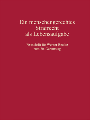 Ein menschengerechtes Strafrecht als Lebensaufgabe von Fahl,  Christian, Müller,  Eckhart, Satzger,  Helmut, Swoboda,  Sabine