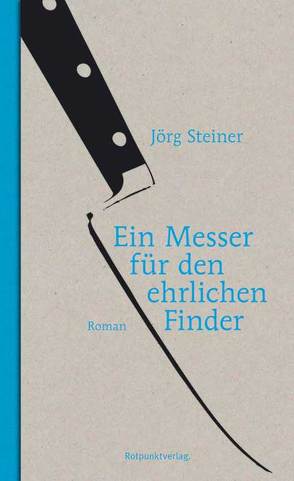 Ein Messer für den ehrlichen Finder von Bachmann,  Dieter, Steiner,  Jörg