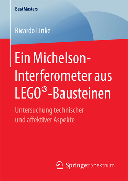 Ein Michelson-Interferometer aus LEGO®-Bausteinen von Linke,  Ricardo