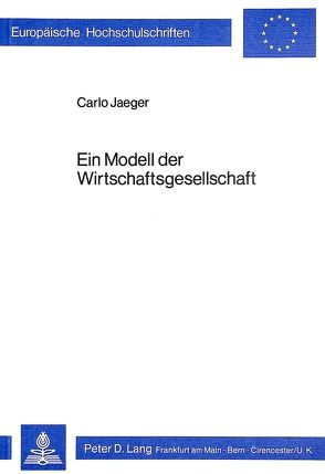 Ein Modell der Wirtschaftsgesellschaft von Jaeger,  Carlo