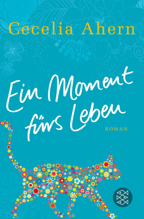 Ein Moment fürs Leben von Ahern,  Cecelia, Strüh,  Christine