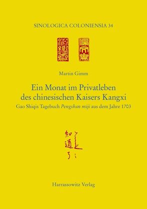 Ein Monat im Privatleben des chinesischen Kaisers Kangxi von Gimm,  Martin