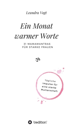 Ein Monat warmer Worte von Vogt,  Leandra