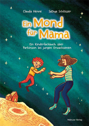 Ein Mond für Mama von Henne-Einsele,  Claudia, Schlösser,  Sathya