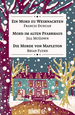 Ein Mord zu Weihnachten, Mord im alten Pfarrhaus & Die Morde von Mapleton von Duncan,  Francis, Flynn,  Brian, Först,  Barbara, McGown,  Jill